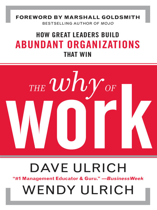 Title details for The Why of Work by David Ulrich - Available